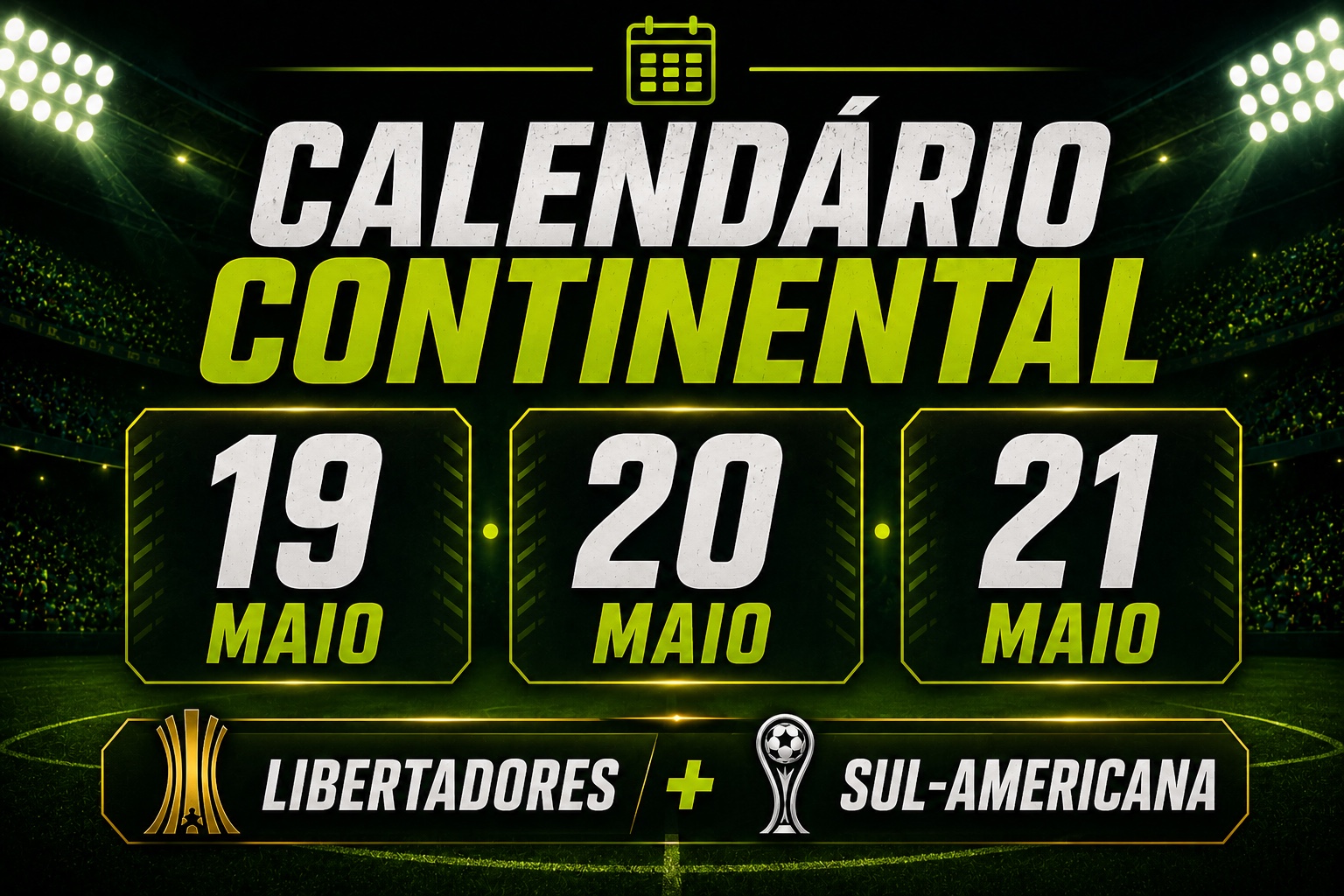 Calendário continental da 5ª rodada entre 19 e 21 de maio