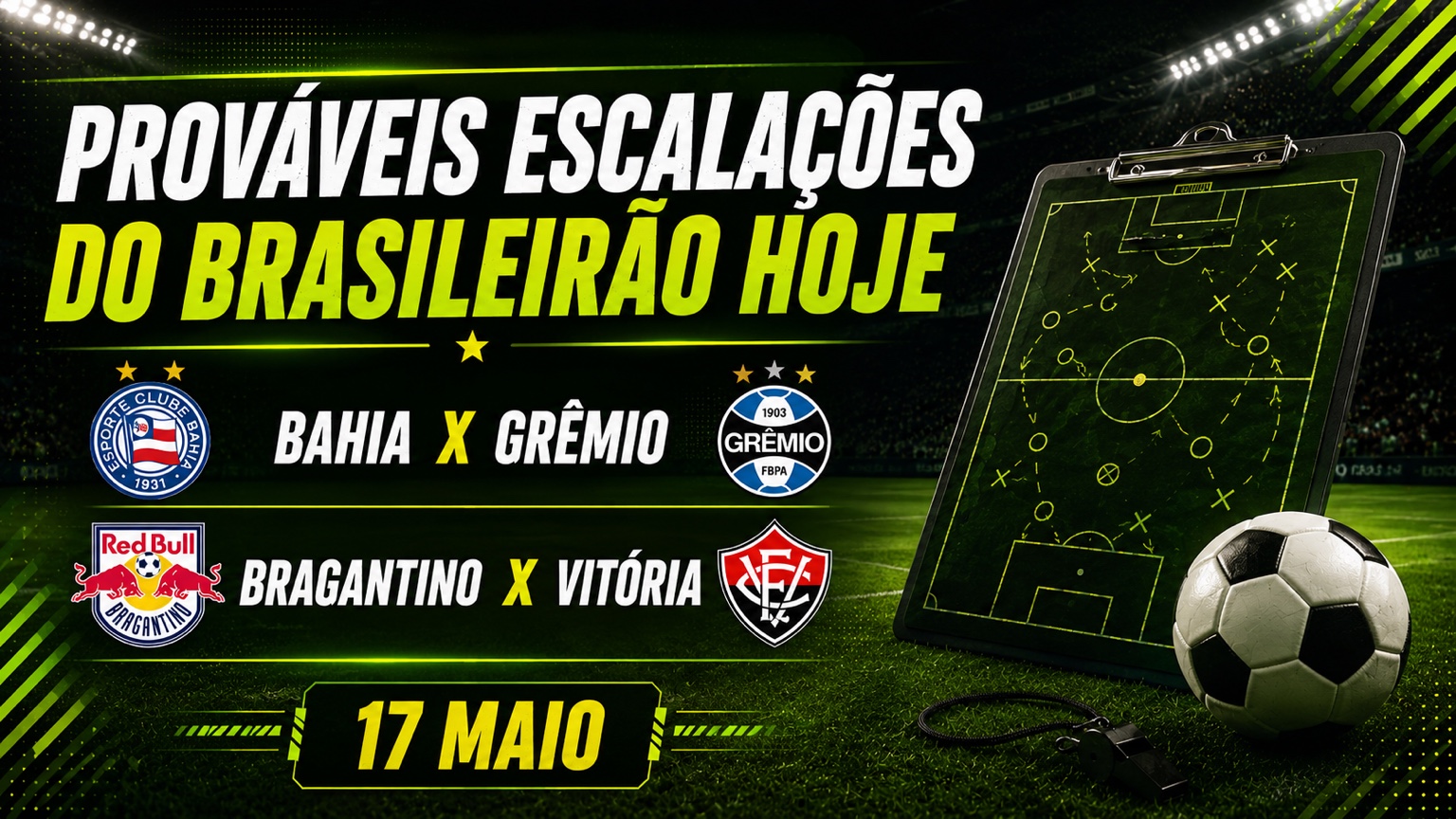 Prováveis escalações do Brasileirão hoje 17 de maio